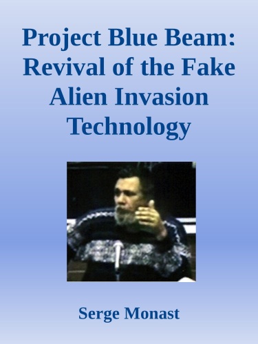 Project Blue Beam; Revival of the Fake Alien Invasion Technology