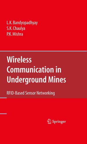 Wireless Communication in Underground Mines RFID-based Sensor Networking