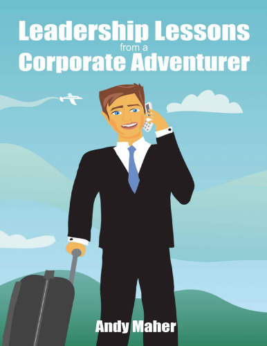Leadership Lessons from a Corporate Adventurer