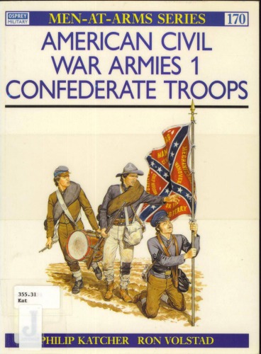 American Civil War Armies (1). Confederate Troops