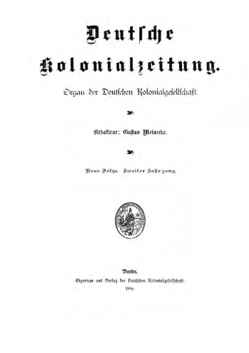 Deutsche Kolonialzeitung. Organ der Deutschen Kolonialgesellschaft