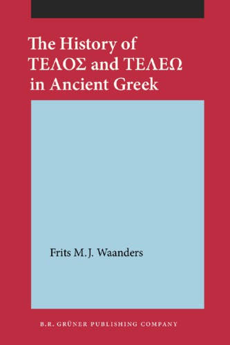 The history of telos and teleō in Ancient Greek