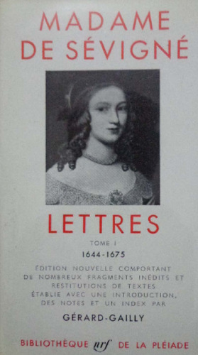 Madame de Sévigné: Lettres volumes I