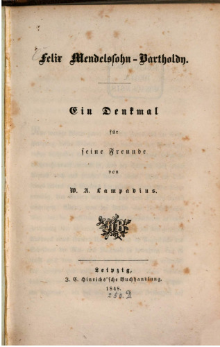Felix Mendelssohn-Bartholdy: Ein Denkmal; für seine Freunde