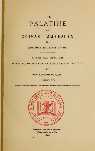 The Palatine or German Immigration to New York and Pennsylvania
