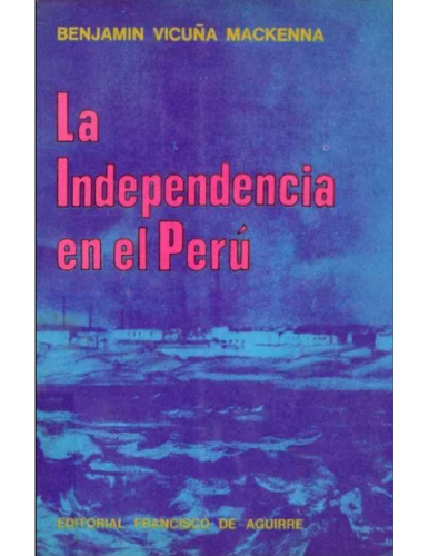 La Indepedencia en el Perú