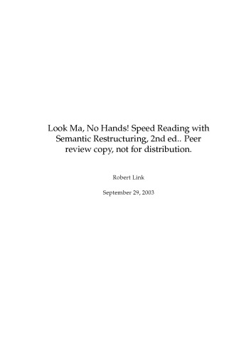 Look Ma, No Hands! Speed Reading with Semantic Restructuring