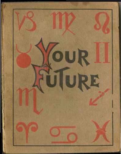 Your Future; the Zodiac's Guide to Success in Life
