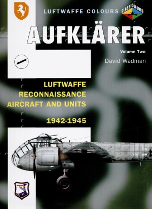 Aufklarer Luftwaffe Reconnaisance Aircraft and Units 1942-1945