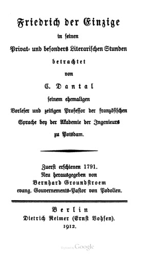 Friedrich der Einzige in seinen Privat- und besonders Literarischen Stunden