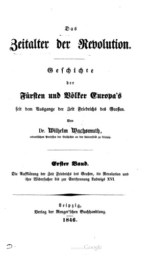 Die Aufklärung der Zeit Friedrichs des Großen , die Revolution und ihre Widersacher bis zur Entthronung Ludwigs XVI