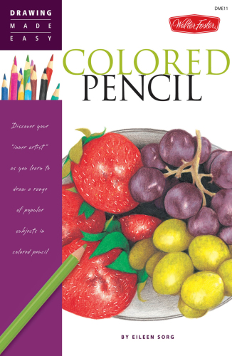 Drawing Made Easy: Colored Pencil