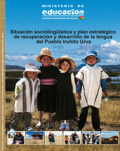 Situación sociolingüística y plan estratégico de recuperación y desarrollo de la lengua del pueblo Iruhito Urus (Uru)