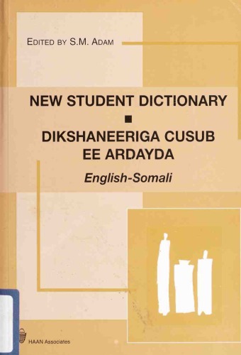 New Student Dictionary: English-Somali: Dikshaneeriga Cusub Ee Ardayda