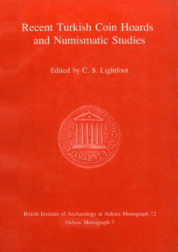 Recent Turkish Coin Hoards and Numismatic Studies