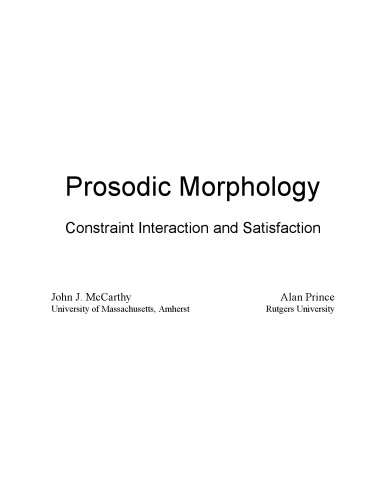 Prosodic Morphology: Constraint Interaction and Satisfaction