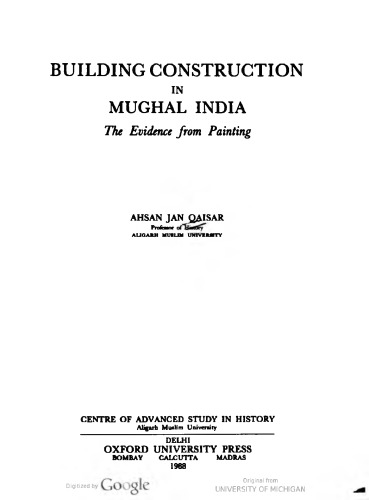 Building construction in Mughal India : the evidence from painting