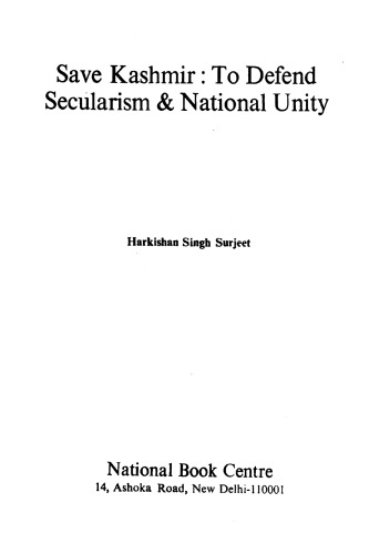 Save Kashmir : to defend secularism & national unity