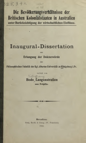Die Bevölkerungsverhältnisse der Britischen Kolonialstaaten in Australien unter Berücksichtigung der wirtschaftlichen Einflüsse