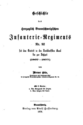 Geschichte des Herzoglich Braunschweigischen Infanterie-Reginents Nr. 92 seit dem Eintritt in den Norddeutschen Bund bis zur Jetztzeit (1867 - 1877)