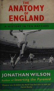 The anatomy of England : a history in ten matches