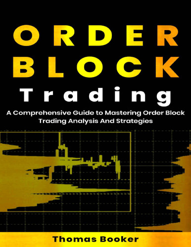 Order block trading A Comprehensive Guide to Mastering Order Block Trading Analysis And Strategies