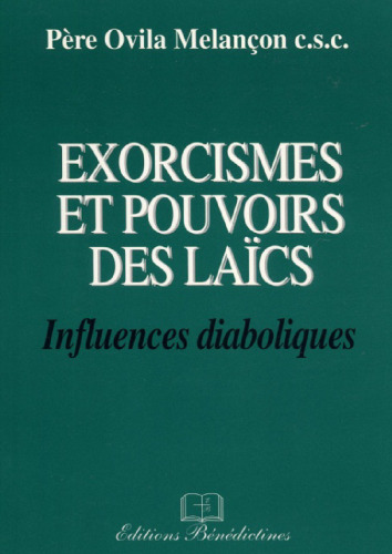 Exorcismes et pouvoirs des laïcs: influences diaboliques
