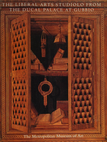 The Liberal Arts Studiolo from the Ducal Palace at Gubbio