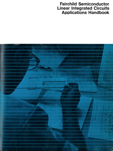 Fairchild Linear Integrated Circuit Application Handbook