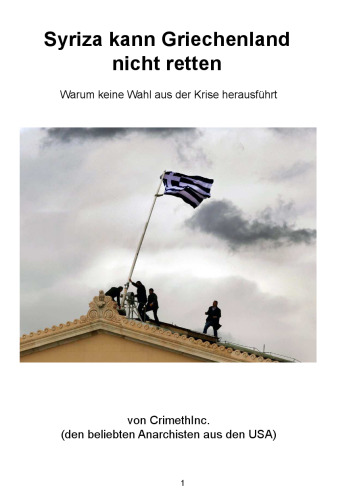 Syriza kann Griechenland nicht retten: Warum keine Wahl aus der Krise herausführt