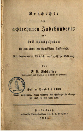 Geschichte des achtzehnten Jahrhunderts und des neunzehnten bis zum Sturz des französischen Kaiserreichs / Vom Anfange des Seekriegs in Europa um 1778 bis zum Mai 1788