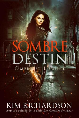 Ombre et Lumière 03 Sombre Destin