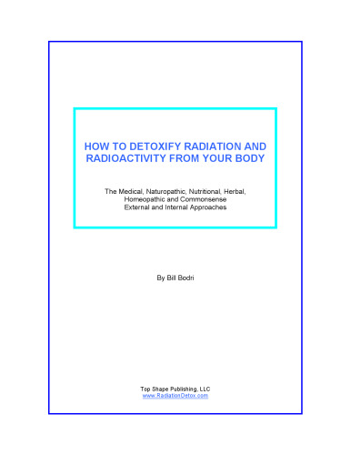 How to detoxify radiation and radioactivity by Bill Bodri