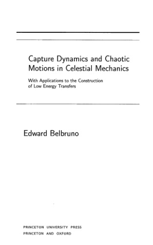 Capture Dynamics and Chaotic Motions in Celestial Mechanics