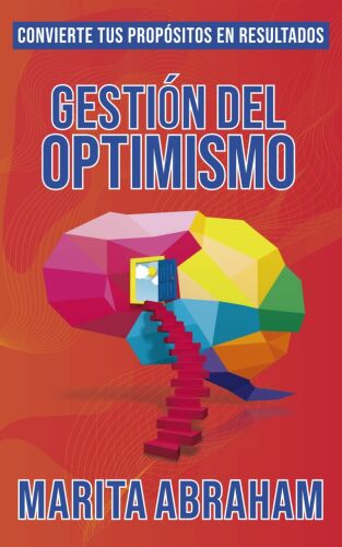 Gestión del Optimismo (Spanish Edition)