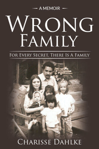 Wrong Family: For Every Secret, There Is A Family