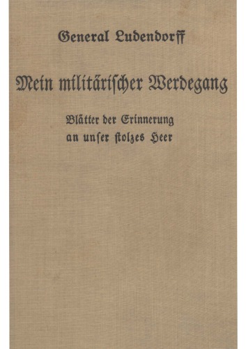 Mein militaerischer Werdegang - Blaetter der Erinnerung an unser stolzes Heer