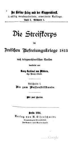 Die Streifkorps im Deutschen Befreiungskriege 1813 nach kriegsarchivarischen Quellen