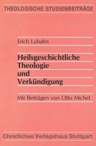 Heilsgeschichtliche Theologie und Verkündigung