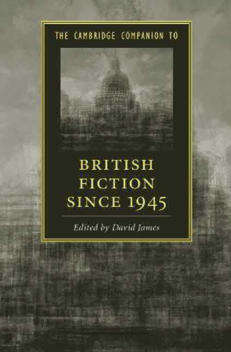 The Cambridge Companion to British Fiction since 1945 (Cambridge Companions to Literature)