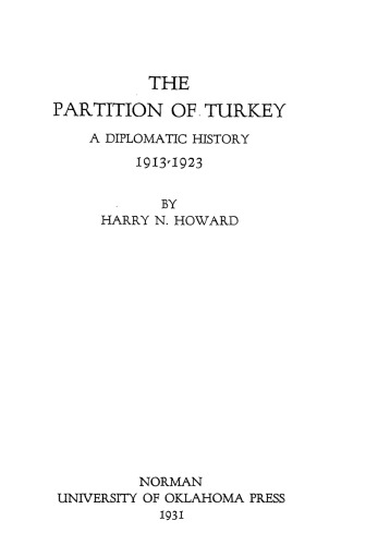 The Partition of Turkey; a diplomatic history 1913-1923