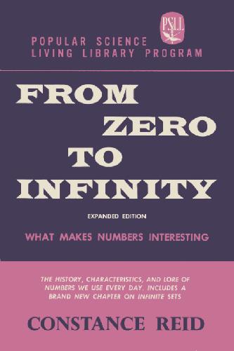 From Zero to Infinity: What Makes Numbers Interesting Expanded Edition