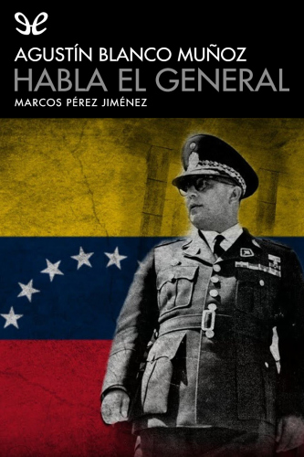 Habla el General