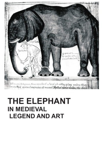 The elephant In medieval legend and art