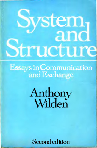 System and structure: Essays in Communication and Exchange 2nd Second Edition