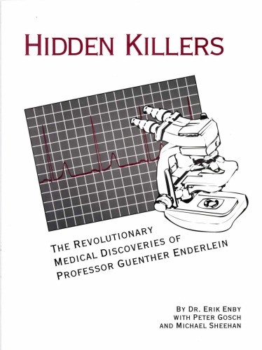 Hidden Killers. The revolutionary medical discoveries of Professor Guenther Enderlein