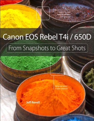 Canon EOS Rebel T4i 650D from Snapshots to Great Shots