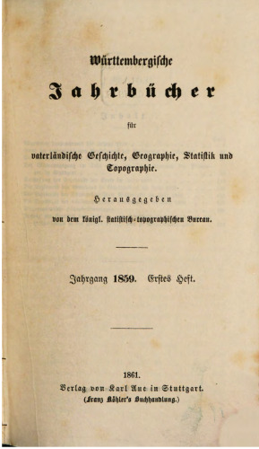 Württembergische Jahrbücher für Vaterländische Geschichte, Geographie, Statistik und Topographie