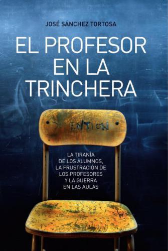 Profesor en la trinchera, el (Ensayo (la Esfera)) (Spanish Edition)
