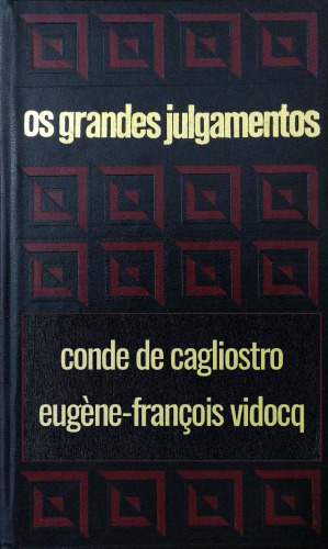 Os grandes julgamentos - Cagliostro e Vidocq